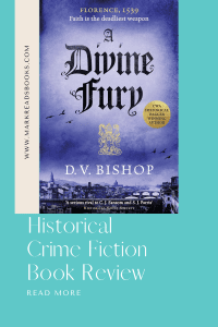 A graphic with a blue background with a picture of the book cover for a divine fury by D.V. Bishop and Historical crime fiction book review written on it.
