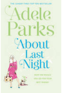 About Last Night by Adele Parks Book cover