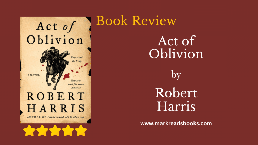 Act Of Oblivion by Robert Harris blog title graphic