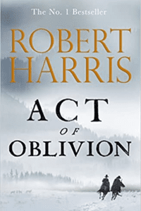 Graphic of Act of Oblivion by Robert Harris Book Cover