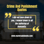 Instagram square size graphic with the quote "I did not bow down to you, I bowed down to all the suffering of humanity" from Crime and Punishment Fyodor Dostoevsky