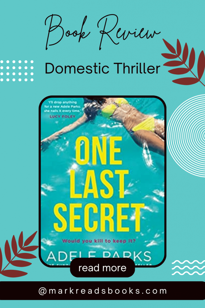 Graphic of One Last Secret by Adele Parks Book suitable for Pinterest pin