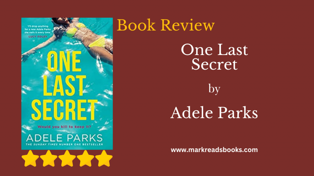 One Last Secret by Adele Parks Title graphic