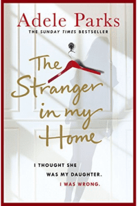 The Stranger in my Home by Adele Parks Book cover