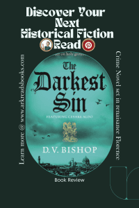 A Pinterest pin Graphic with Discover your next historical fiction read and the book cover The Darkest Sin by D.V. Bishop