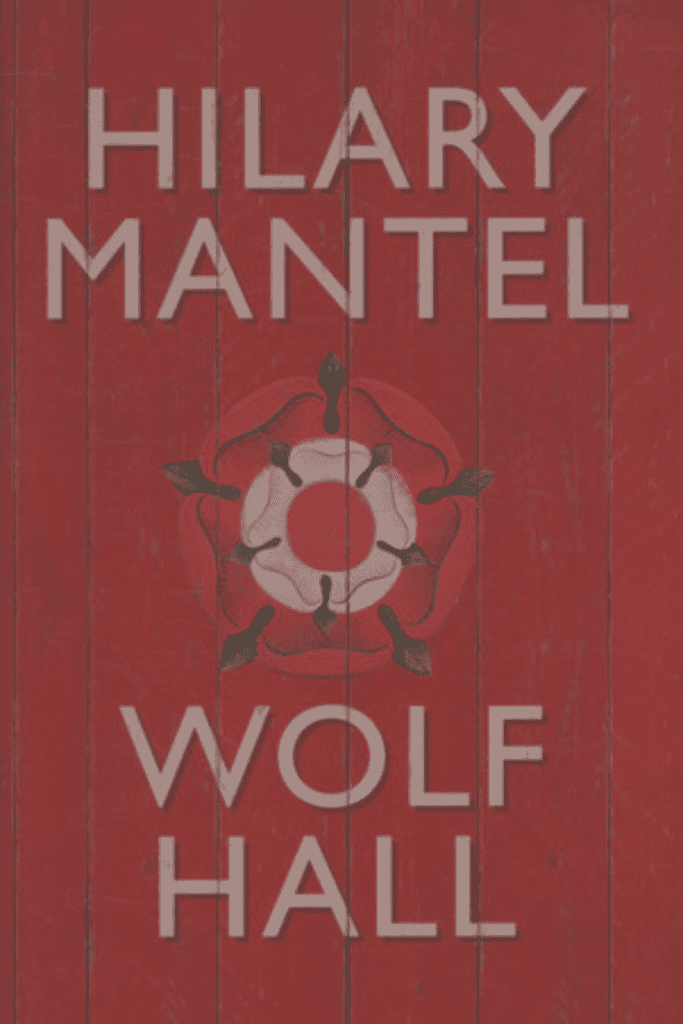 graphic of Wolf Hall
by Hilary Mantel Book cover stable for Pinterest