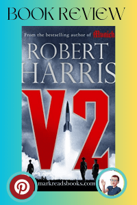 Graphic of V2 by Robert Harris Book suitable for Pinterest