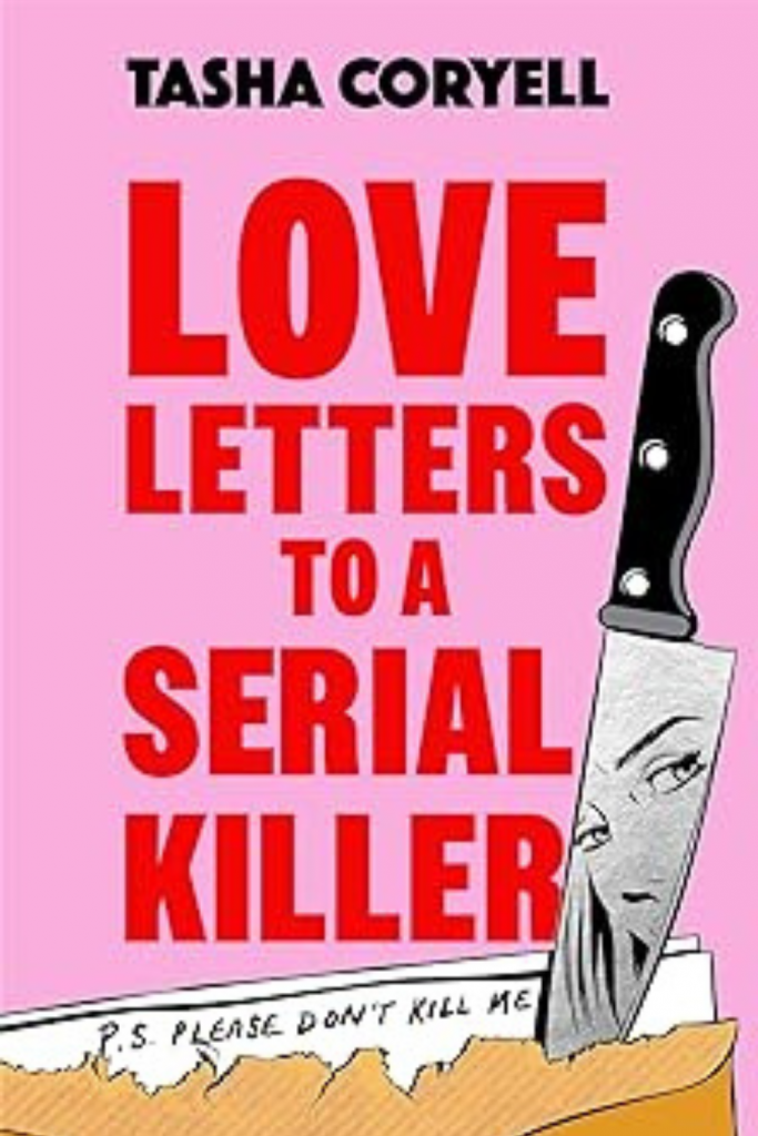 Graphic of Love Letters to a Serial Killer by Tasha Coryell book cover suitable for Pinterest