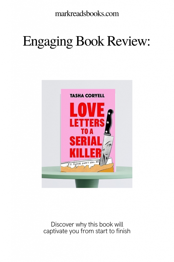 Graphic of Love Letters to a Serial Killer by Tasha Coryell suitable for a Pinterest pin