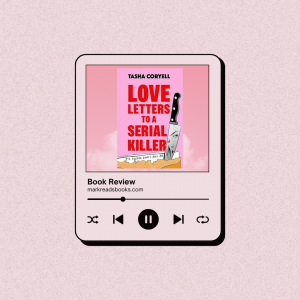 Graphic of Love Letters to a Serial Killer by Tasha Coryell suitable for a Instagram post
