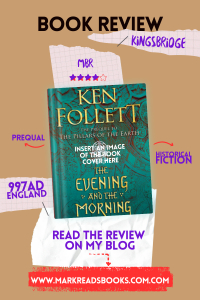 Graphic of The Evening and the Morning by Ken Follett Suitable for Pinterest