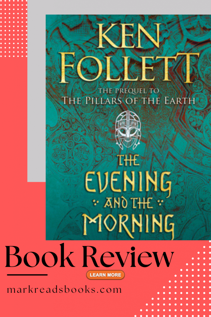Graphic of The Evening and the Morning by Ken Follett Suitable for Pinterest