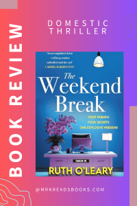 Graphic of The Weekend Break by Ruth O'Leary book cover suitable for Pinterest
