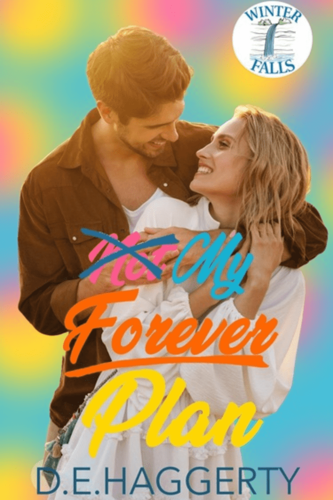 Graphic of My Forever Plan by D.E. Haggerty book cover suitable for Pinterest