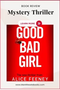 graphic for Good Bad Girl by Alice Feeney suitable for Pinterest pin