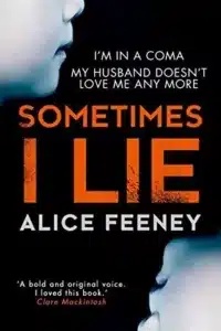 graphic of Sometimes I Lie by Alice Feeney book cover
