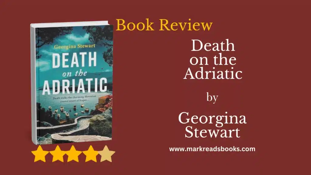 Death on the Adriatic by Georgina Stewart blog title graphic
