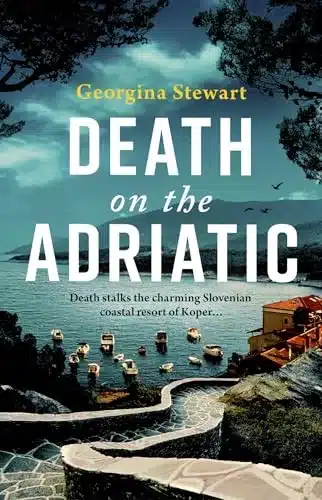 a graphic of Death on the Adriatic by Georgina Stewart book cover suitable for Pinterest