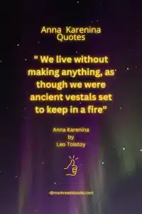 graphic of the Keep in the fire quote from Anna Karenina suitable for Pinterest