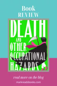 Graphic of Death and Other Occupational Hazards by Veronika Dapunt review Pinterest pin