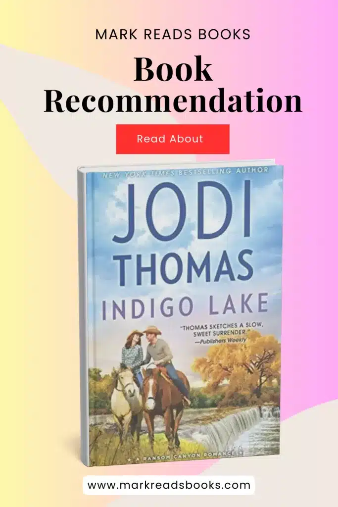 Graphic of Indigo Lake by Jodi Thomas Pinterest