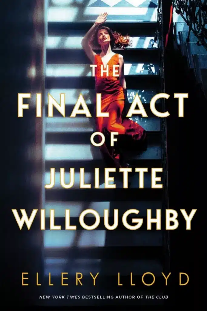 The Final Act of Juliette Willoughby by Ellery Lloyd Book cover suitable for pinterest