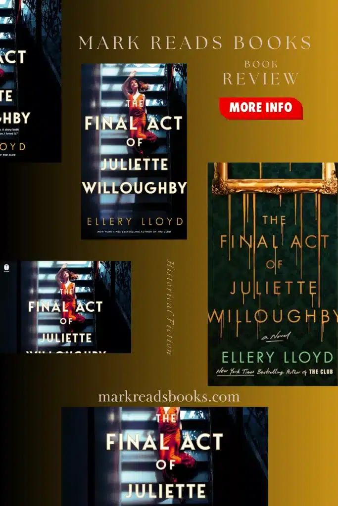 graphic of The Final Act of Juliette Willoughby by Ellery Lloyd review Pinterest pin