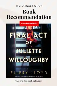 graphic of The Final Act of Juliette Willoughby by Ellery Lloyd review Pinterest pin 