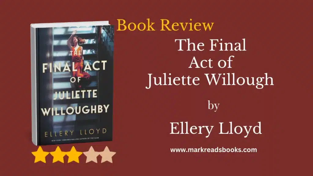The Final Act of Juliette Willoughby by Ellery Lloyd blog title graphic