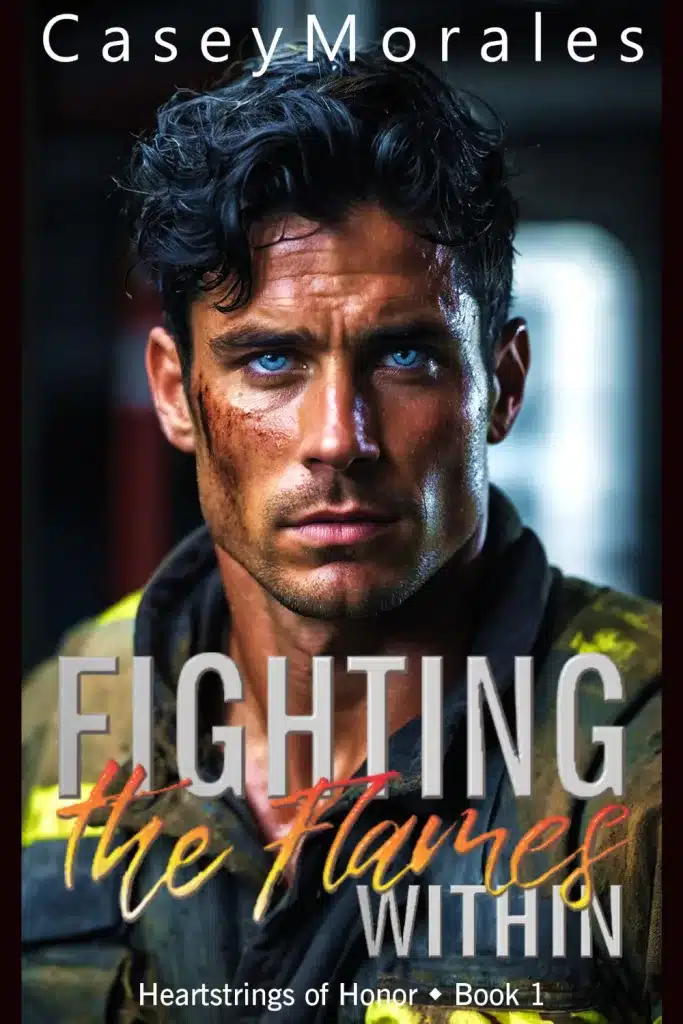 Graphic of Fighting the Flames Within by Casey Morales Book cover