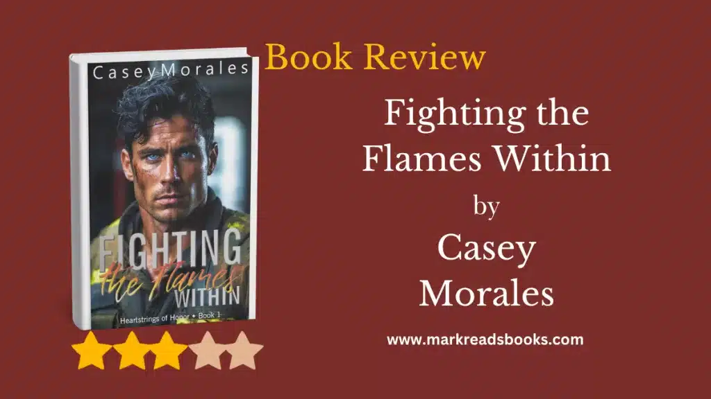 Fighting the Flames Within by Casey Morales blog title graphic