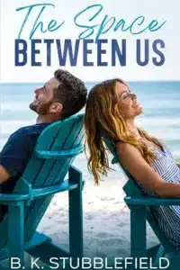 graphic of The Space Between Us by B. K. Stubblefield Book cover