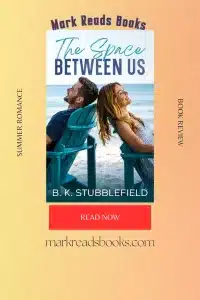 Graphic of The Space Between Us by B. K. Stubblefield for Pinterest