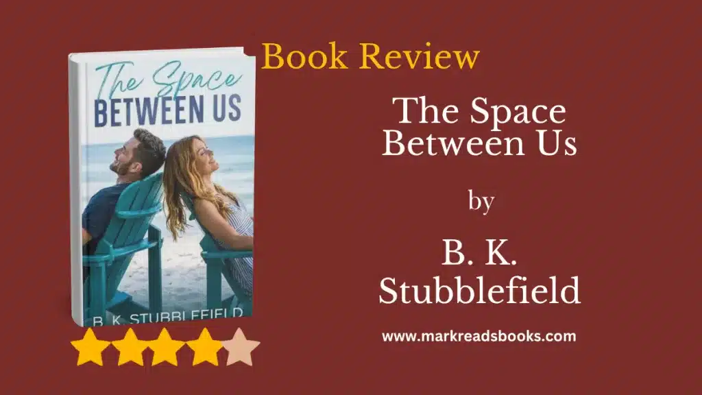 The Space Between Us by B. K. Stubblefield blog title graphic