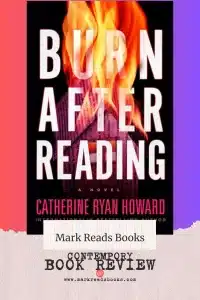 graphic of Burn After Reading by Catherine Ryan Howard review Pinterest pin
