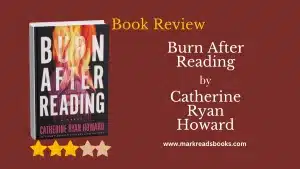 Burn After Reading by Catherine Ryan Howard blog title graphic
