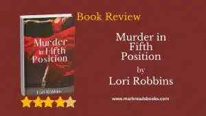 Murder in Fifth Position_ by Lori Robbins blog title graphic