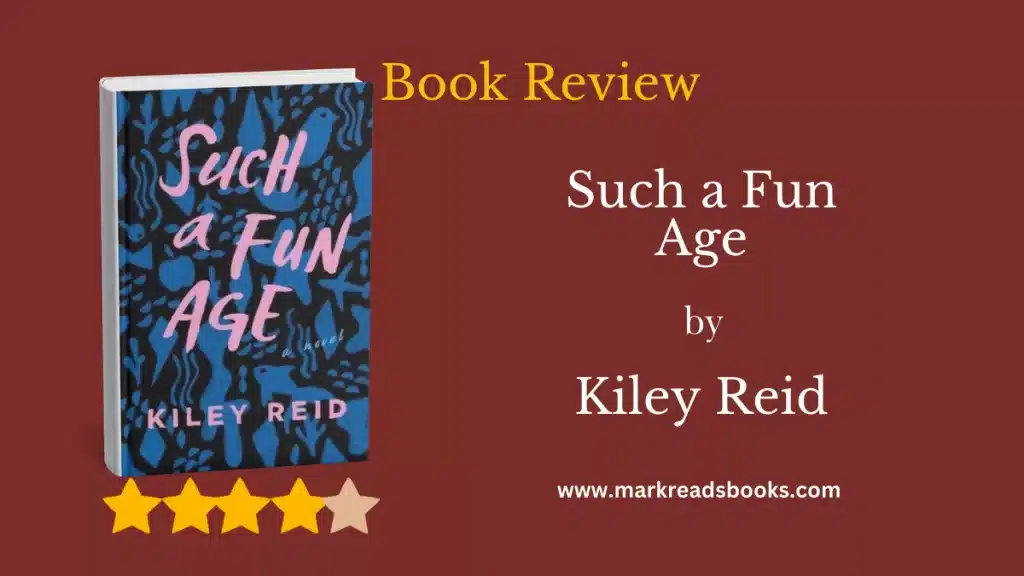 Such a Fun Age by Kiley Reid blog title graphic