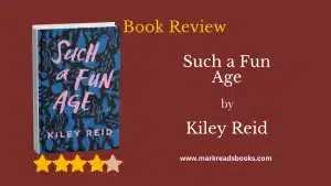 Such a Fun Age by Kiley Reid blog title graphic