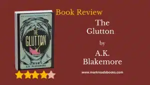 The Glutton by A.K. Blakemore wb blog title graphic