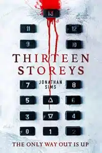 graphic of Thirteen Storeys by Jonathan Sims Book cover