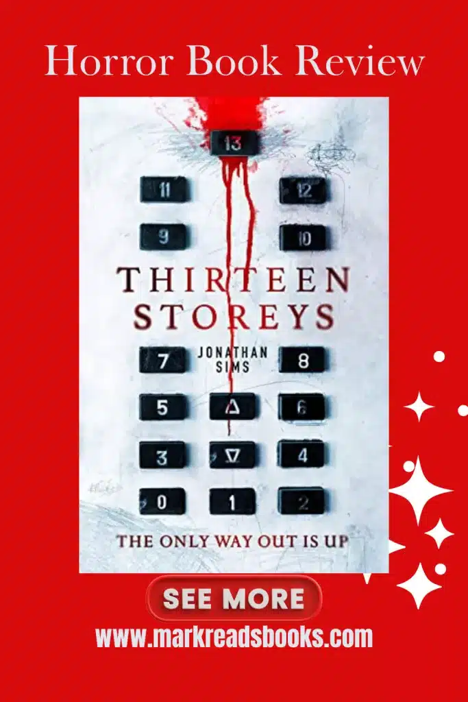 graphic of Thirteen Storeys by Jonathan Sims review Pinterest pin
