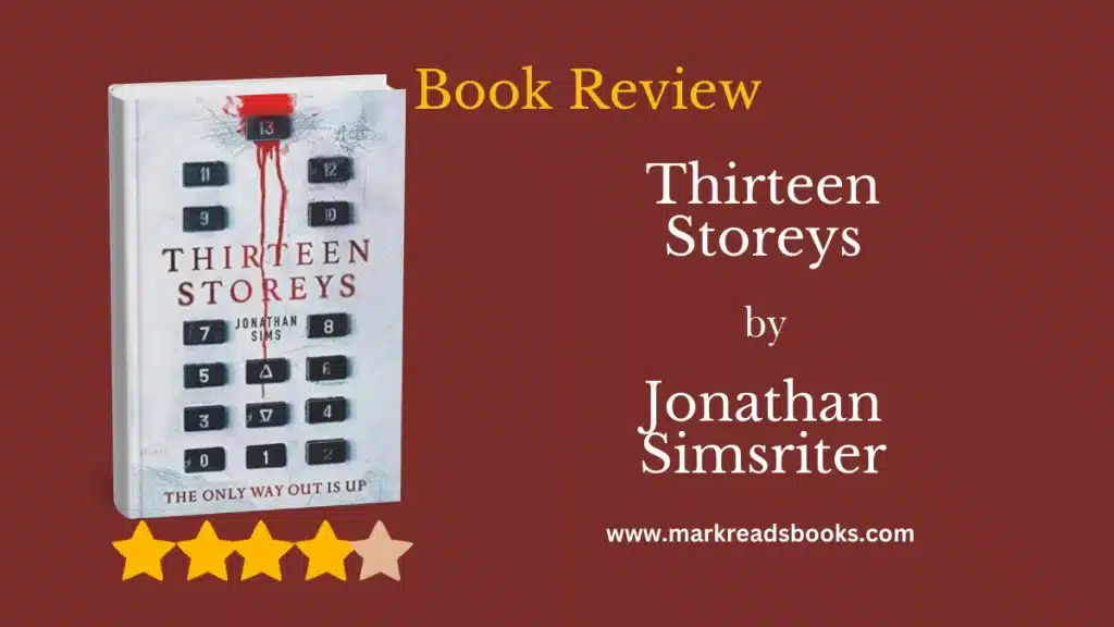 Thirteen Storeys by Jonathan Sims blog title graphic