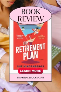 Graphic of The Retirement Plan by Sue Hincenbergs review Pinterest pin