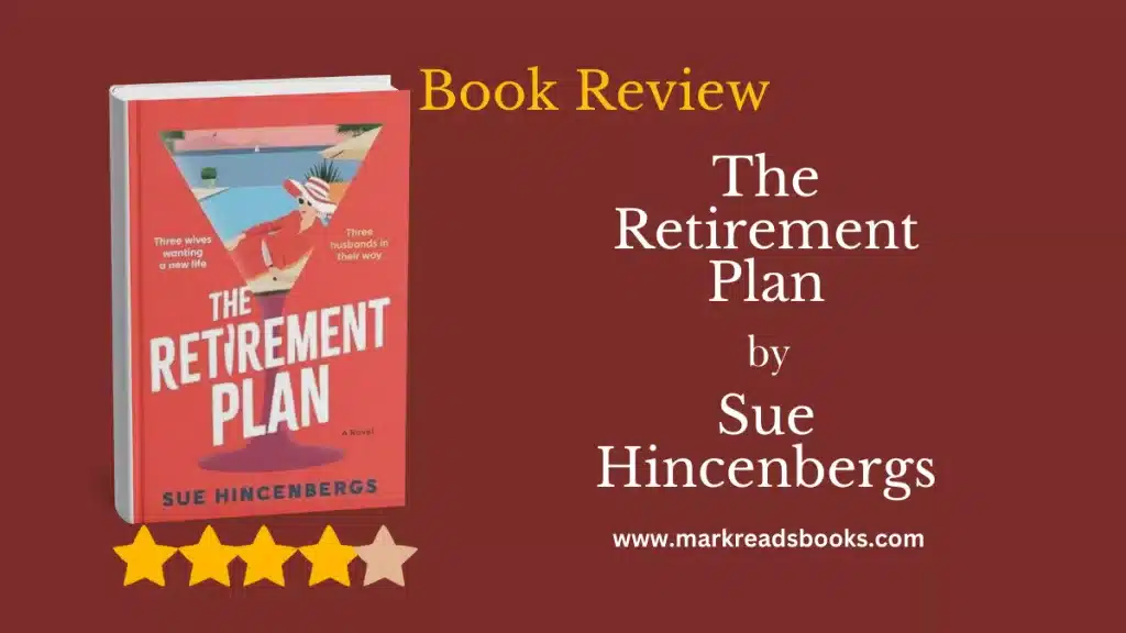 The Retirement Plan by Sue Hincenbergs blog title graphic
