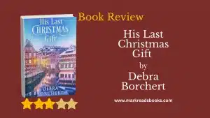 His Last Christmas Gift by Debra Borchert blog title graphic
