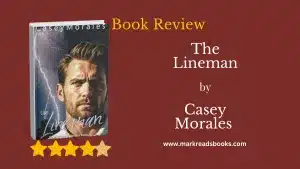 The Lineman by Casey Morales blog title graphic