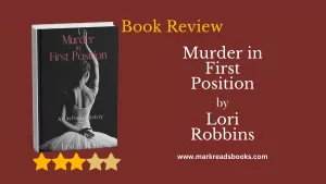 Murder in First Position by Lori Robbins blog title graphic