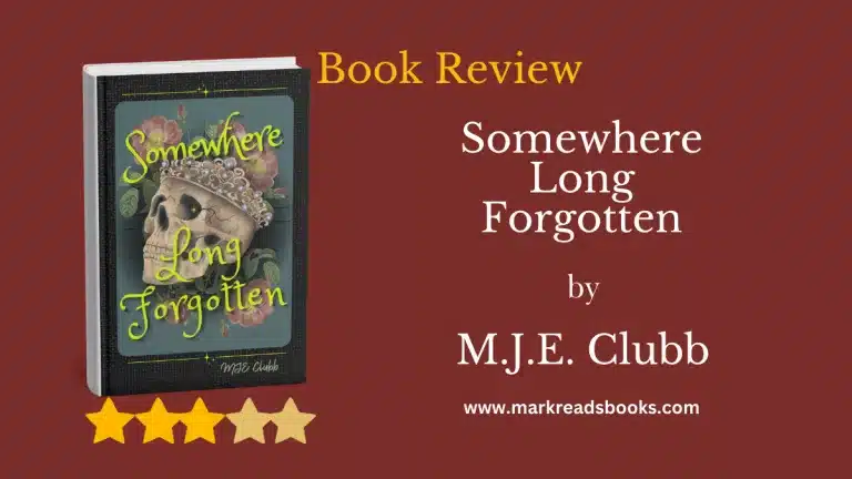 Somewhere Long Forgotten by M.J.E. Clubb blog title graphic