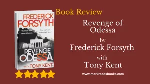 Revenge of Odessa by Frederick Forsyth with Tony Kent blog title graphic